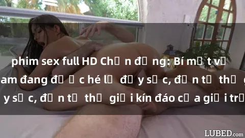 phim sex full HD Chấn động: Bí mật về sex nữ sinh Việt Nam đang được hé lộ đầy sốc, đến từ thế giới kín đáo của giới trẻ.