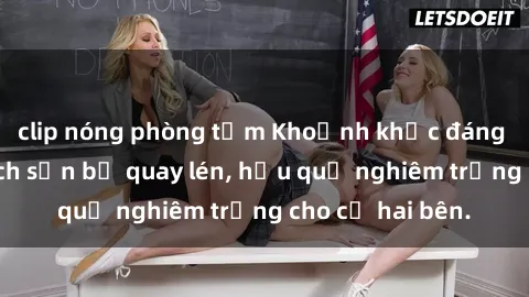 clip nóng phòng tắm Khoảnh khắc đáng buồn: Sex khách sạn bị quay lén, hậu quả nghiêm trọng cho cả hai bên.