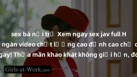 sex bà nội trợ Xem ngay sex jav full HD miễn phí - Hàng ngàn video chất lượng cao đỉnh cao chỉ cần click vào ngay! Thỏa mãn khao khát không giới hạn, đón chờ những trải nghiệm mới lạ!