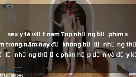sex y tá việt nam Top những bộ phim sex hay nhất nên xem trong năm nay để không bỏ lỡ những thước phim hấp dẫn và đầy kịch tính.