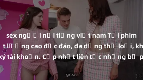 sex người nổi tiếng việt nam Tải phim sex miễn phí chất lượng cao độc đáo, đa dạng thể loại, không cần đăng ký tài khoản. Cập nhật liên tục những bộ phim hot nhất trên thị trường. Sự lựa chọn hàng đầu
