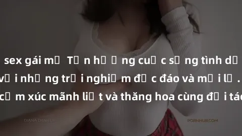 sex gái mỹ Tận hưởng cuộc sống tình dục online không che với những trải nghiệm độc đáo và mới lạ. Khám phá cảm xúc mãnh liệt và thăng hoa cùng đối tác tại các trang web chuyên nghiệp.