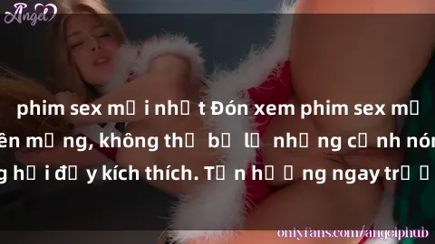 phim sex mới nhất Đón xem phim sex mới nhất đang hot trên mạng, không thể bỏ lỡ những cảnh nóng hổi đầy kích thích. Tận hưởng ngay trước khi bị xoá chóng mặt!