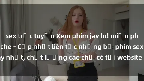sex trực tuyến Xem phim jav hd miễn phí đỉnh cao không che - Cập nhật liên tục những bộ phim sex hay nhất, chất lượng cao chỉ có tại website chuyên nghiệp hàng đầu.