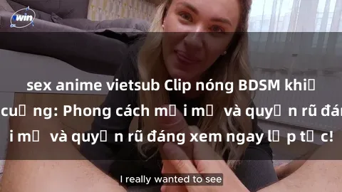 sex anime vietsub Clip nóng BDSM khiến người xem phát cuồng: Phong cách mới mẻ và quyến rũ đáng xem ngay lập tức!