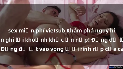 sex miễn phí vietsub Khám phá nguy hiểm: sex camera ẩn ghi lại khoảnh khắc ẩn nấp! Đừng để lọt vào vòng lưới rình rập của camera ẩn!