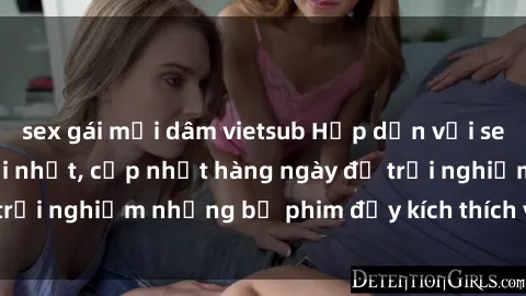 sex gái mại dâm vietsub Hấp dẫn với sex hentai vietsub mới nhất, cập nhật hàng ngày để trải nghiệm những bộ phim đầy kích thích và hấp dẫn.