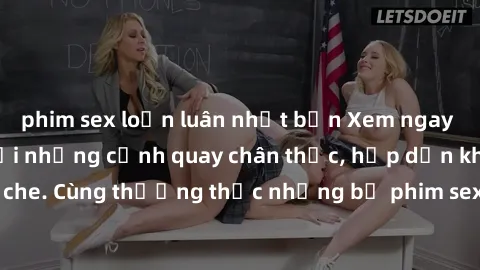 phim sex loạn luân nhật bản Xem ngay phim sex jav HD với những cảnh quay chân thực, hấp dẫn không che. Cùng thưởng thức những bộ phim sex jav HD hot nhất hiện nay!